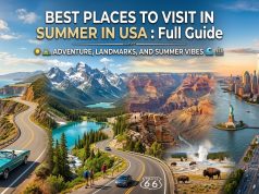 Best Places to Visit in Summer in USA : Full Guide Best Places to Visit in Summer in USA : Full Guide