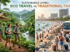 Sustainable Living : Eco Travel vs Traditional Travel Sustainable Living : Eco Travel vs Traditional Travel